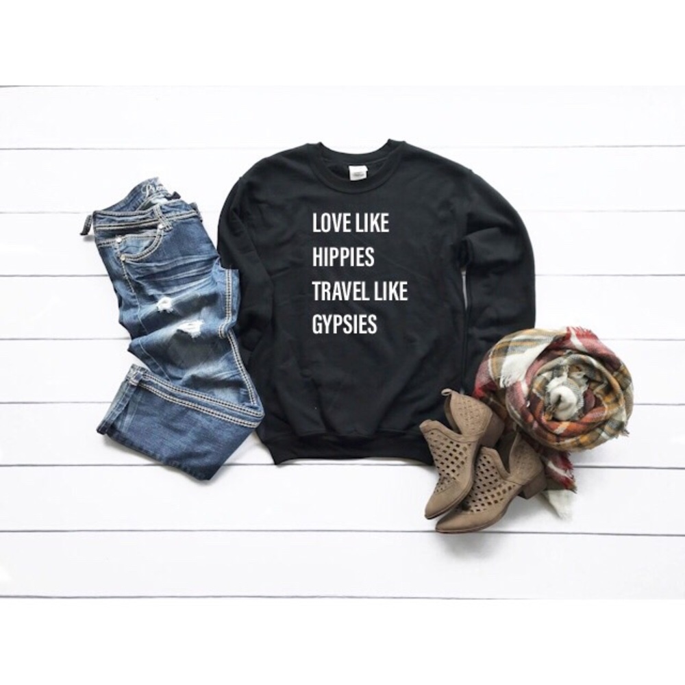 Love like hippies travel like gypsies unisex fit